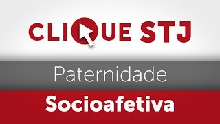 Clique STJ  Paternidade Socioafetiva 05102018 [upl. by Aivatnuhs715]