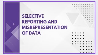 Selective reporting and misrepresentation of data [upl. by Aym588]