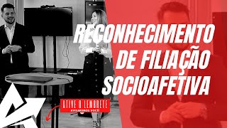 DIREITO DE FAMÍLIA Reconhecimento de filiação socioafetiva [upl. by Aspa732]