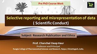 Selective reporting and misrepresentation of data  Scientific Conduct [upl. by Haet249]