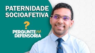 Paternidade socioafetiva O que é Como fazer o reconhecimento [upl. by Inig874]